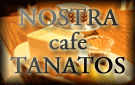 NSTRA cafe TANATOS OPEN